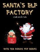 Craft Sets for Kids (Santa's Elf Factory): Make your own elves by cutting and pasting the contents of this book. This book is designed to improve hand