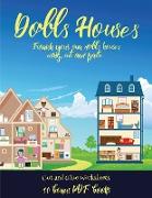 Cut and Glue Worksheets (Doll House Interior Designer): Furnish your own doll houses with cut and paste furniture. This book is designed to improve ha