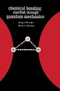 Chemical Bonding Clarified Through Quantum Mechanics