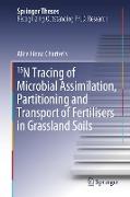 15N Tracing of Microbial Assimilation, Partitioning and Transport of Fertilisers in Grassland Soils