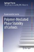 Polymer-Mediated Phase Stability of Colloids