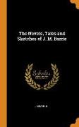 The Novels, Tales and Sketches of J. M. Barrie