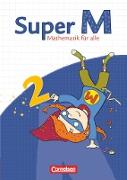 Super M, Mathematik für alle, Ausgabe Westliche Bundesländer (außer Bayern) - 2008, 2. Schuljahr, Schülerbuch mit Kartonbeilagen