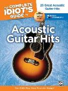 The Complete Idiot's Guide to Playing Acoustic Guitar: You Can Play Your Favorite Songs!, Book & Online Audio/Software [With 2 CDs]