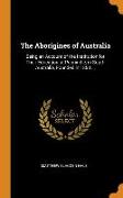 The Aborigines of Australia: Being an Account of the Institution for Their Education at Poonindie, in South Australia, Founded in 1850