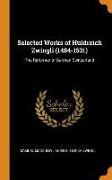 Selected Works of Huldreich Zwingli (1484-1531)