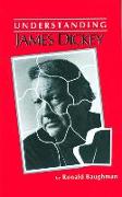 Understanding James Dickey