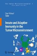 Innate and Adaptive Immunity in the Tumor Microenvironment