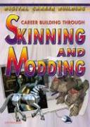 Career Building Through Skinning and Modding