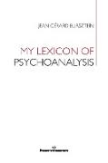 My Lexicon of Psychoanalysis