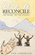 Love to Reconcile: The Heart of the Father