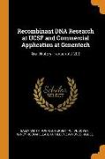 Recombinant DNA Research at Ucsf and Commercial Application at Genentech