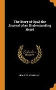 The Story of Opal, The Journal of an Understanding Heart
