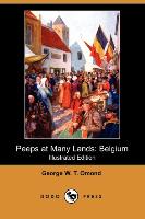 Peeps at Many Lands: Belgium (Illustrated Edition) (Dodo Press)