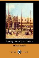 Sunday Under Three Heads (Dodo Press)