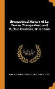 Biographical History of La Crosse, Trempealeau and Buffalo Counties, Wisconsin