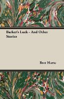 Barker's Luck - And Other Stories