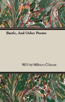 Battle, and Other Poems