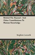 Behind the Beyond - And Other Contributions to Human Knowledge