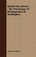 Behind the Mirrors - The Psychology of Disintegration at Washington