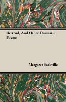 Bertrud, and Other Dramatic Poems