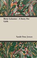 Betty Leicester - A Story for Girls