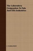 The Laboratory Companion to Fats and Oils Industries