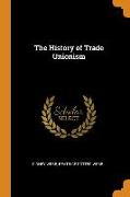 The History of Trade Unionism