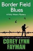 Border Field Blues: A Rolly Waters Mystery