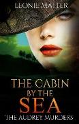 The Cabin by the Sea: The Audrey Murders - Book Two