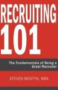 Recruiting 101: The Fundamentals of Being a Great Recruiter