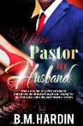 Your Pastor...My Husband