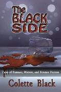 The Black Side: Tales of science fiction, fantasy, and horror