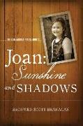 Joan: Sunshine and Shadows
