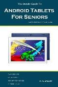 The Inside Guide To Android Tablets For Seniors: Covers Android KitKat & Jelly Bean