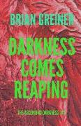Darkness Comes Reaping