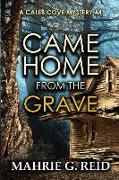 Came Home from the Grave: A Caleb Cove Mystery #4