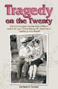 Tragedy on the Twenty: Can you imagine raising four children under four during the depression-without a husband?