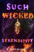 Such Wicked Serendipity: Fate has never been so wicked