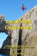 South West Coasteering: Coasteering techniques, equipment and advice. As well as 30 location guides across the South West