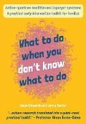 Autism spectrum condition and Asperger syndrome: what to do when you don't know what to do!: A practical early intervention toolkit for families