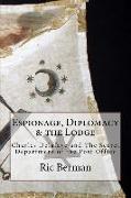 Espionage, Diplomacy & the Lodge: Charles Delafaye and The Secret Department of the Post Office