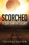 Scorched: A Dry Earth Story