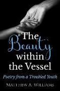 The Beauty within the Vessel: Poetry from a Troubled Youth