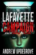 The Lafayette Campaign: A Tale of Deception and Elections