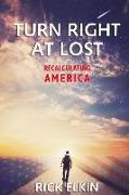 Turn Right at Lost: Recalculating America