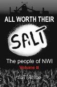 All Worth Their Salt Volume 2: The people of NWI volume 2
