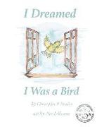 I Dreamed I Was a Bird