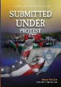 Submitted Under Protest: Essays Written in Defense of Western Freedom