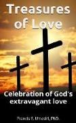 Treasures of Love: Celebration of God's Extravagant Love